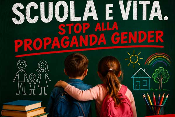 SCUOLA E VITA. STOP ALLA PROPAGANDA GENDER. DEMOCRAZIA E SUSSIDIARIETÀ C’È. ORGANIZZIAMO UN’OPPOSIZIONE CIVILE AL PENSIERO UNICO LAICISTA